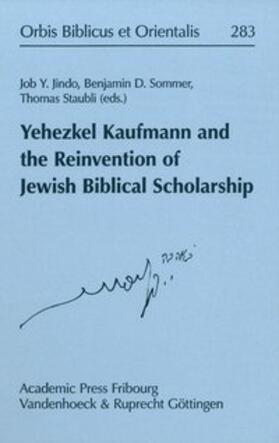 Jindo / Staubli / Sommer |  Yehezkel Kaufmann and the Reinvention of Jewish Biblical Scholarship | Buch |  Sack Fachmedien