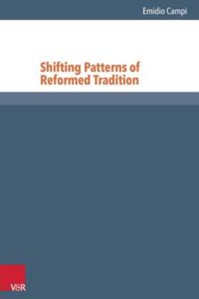 Campi |  Shifting Patterns of Reformed Tradition | Buch |  Sack Fachmedien