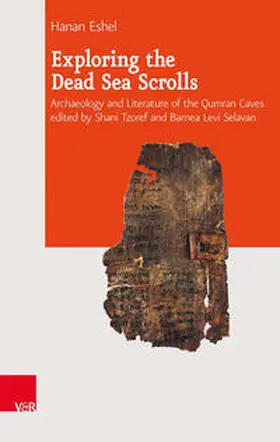 Eshel / Tzoref / Selavan |  Exploring the Dead Sea Scrolls | Buch |  Sack Fachmedien