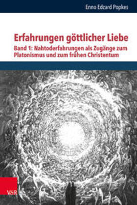 Popkes |  Erfahrungen göttlicher Liebe: Nahtoderfahrungen als Zugänge zum Platonismus und zum frühen Christentum | Buch |  Sack Fachmedien