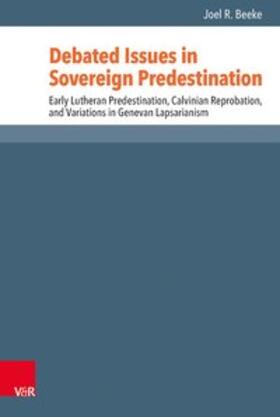 Beeke |  Debated Issues in Sovereign Predestination | Buch |  Sack Fachmedien