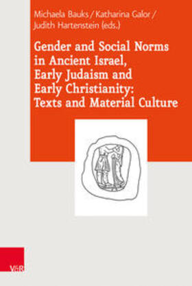 Bauks / Galor / Hartenstein |  Gender and Social Norms in Ancient Israel, Early Judaism and | Buch |  Sack Fachmedien