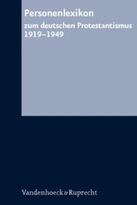 Braun / Grunzinger |  Personenlexikon zum deutschen Protestantismus 1919 -1949 | Buch |  Sack Fachmedien