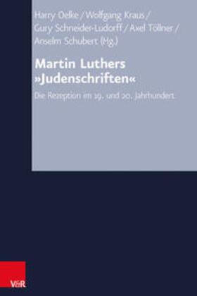 Oelke / Kraus / Schneider-Ludorff |  Martin Luthers »Judenschriften« | Buch |  Sack Fachmedien