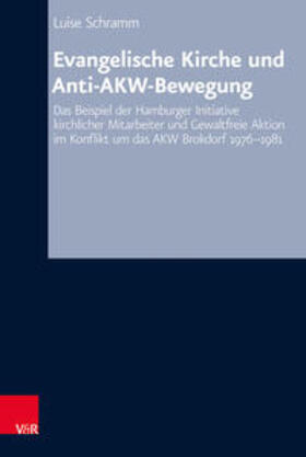 Schramm |  Evangelische Kirche und Anti-AKW-Bewegung | Buch |  Sack Fachmedien