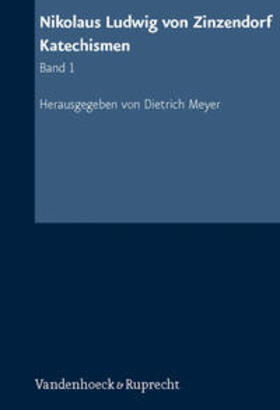 von Zinzendorf / Meyer | Nikolaus Ludwig von Zinzendorf: Katechismen | Buch | 978-3-525-55854-6 | sack.de