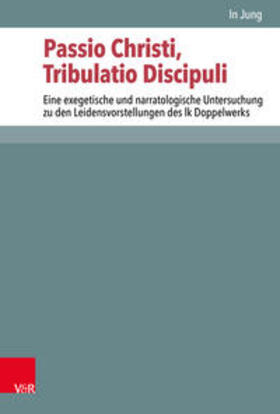 Jung / Ebner / Lampe |  Passio Christi, Tribulatio Discipuli | Buch |  Sack Fachmedien