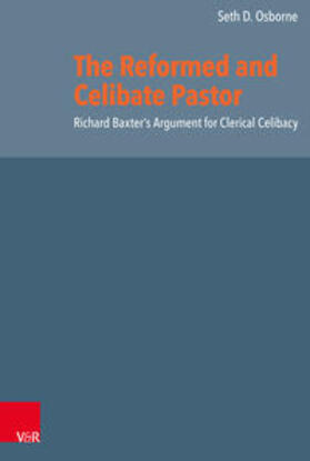 Osborne / Selderhuis |  The Reformed and Celibate Pastor | Buch |  Sack Fachmedien