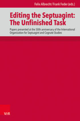Albrecht / Feder / Aejmelaeus |  Editing the Septuagint: The Unfinished Task | Buch |  Sack Fachmedien