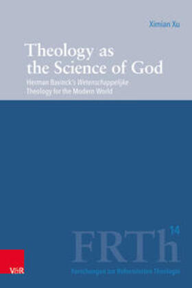 Xu / Hofheinz / Weinrich |  Theology as the Science of God | Buch |  Sack Fachmedien