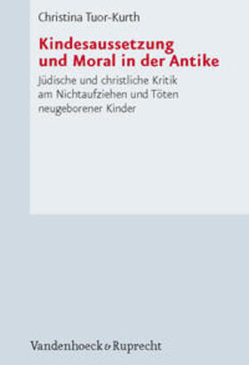 Tuor-Kurth |  Kindesaussetzung und Moral in der Antike | Buch |  Sack Fachmedien