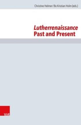 Helmer / Holm |  Lutherrenaissance Past and Present | Buch |  Sack Fachmedien