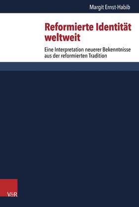 Ernst-Habib | Reformierte Identität weltweit | Buch | 978-3-525-56453-0 | sack.de