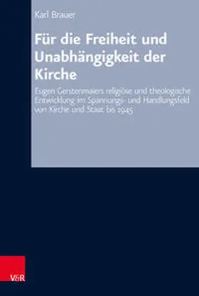 Brauer / Hermle / Oelke |  Für die Freiheit und Unabhängigkeit der Kirche | Buch |  Sack Fachmedien