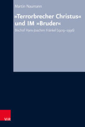 Naumann / Hermle / Oelke |  „Terrorbrecher Christus“ und IM „Bruder“ | Buch |  Sack Fachmedien