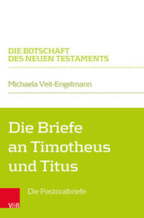 Veit-Engelmann / Klaiber |  Die Briefe an Timotheus und Titus | Buch |  Sack Fachmedien