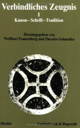 Pannenberg / Schneider |  Verbindliches Zeugnis I. Kanon, Schrift, Tradition | Buch |  Sack Fachmedien