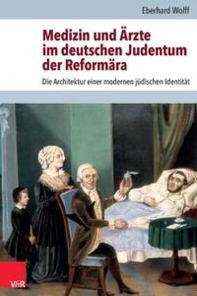 Wolff |  Wolff, E: Medizin und Ärzte im deutschen Judentum | Buch |  Sack Fachmedien
