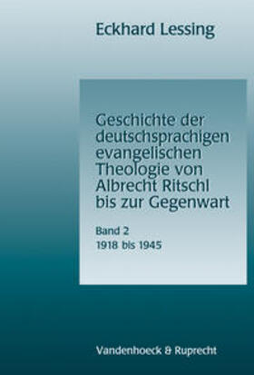 Lessing |  Geschichte der deutschsprachigen evangelischen Theologie von Albrecht Ritschl bis zur Gegenwart. Band 2 | Buch |  Sack Fachmedien