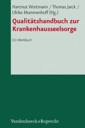 Wortmann / Jarck / Mummenhoff |  Qualitätshandbuch zur Krankenhausseelsorge | Buch |  Sack Fachmedien