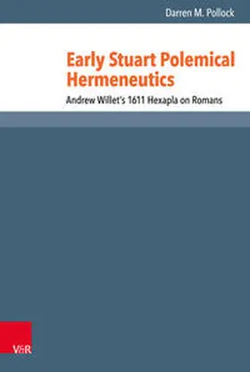 Darren M. Pollock, |  Early Stuart Polemical Hermeneutics | Buch |  Sack Fachmedien