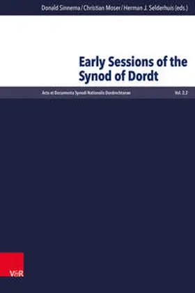 Sinnema / Moser / Selderhuis |  Early Sessions of the Synod of Dordt | Buch |  Sack Fachmedien