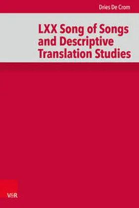 De Crom |  LXX Song of Songs and Descriptive Translation Studies | Buch |  Sack Fachmedien