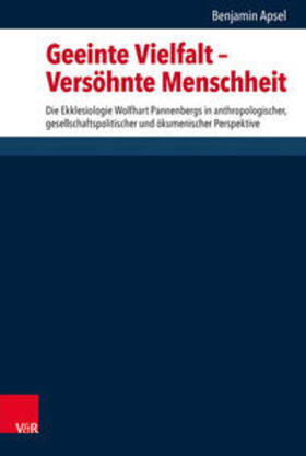 Apsel |  Apsel, B: Geeinte Vielfalt - Versöhnte Menschheit | Buch |  Sack Fachmedien