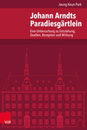 Park |  Park, J: Johann Arndts Paradiesgärtlein | Buch |  Sack Fachmedien