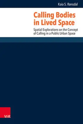 Rønsdal |  Calling Bodies in Lived Spaces | Buch |  Sack Fachmedien