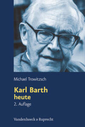 Trowitzsch |  Karl Barth heute | Buch |  Sack Fachmedien