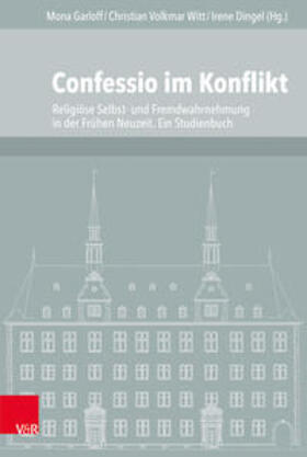 Garloff / Witt / Bienert |  Confessio im Konflikt | Buch |  Sack Fachmedien