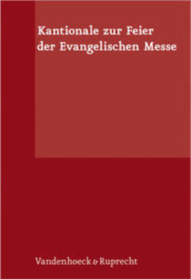  Kantionale zur Feier der Evangelischen Messe | Buch |  Sack Fachmedien