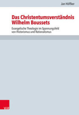 Höffker / Drecoll / Leppin |  Höffker, J: Christentumsverständnis Wilhelm Boussets | Buch |  Sack Fachmedien