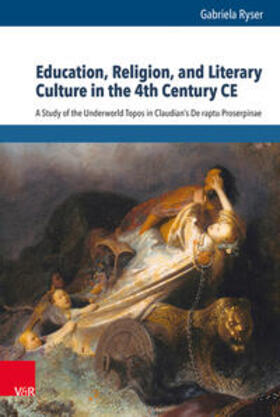 Ryser |  Education, Religion, and Literary Culture in the 4th Century CE | Buch |  Sack Fachmedien