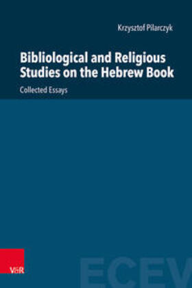 Pilarczyk / Pietkiewicz |  Bibliological and Religious Studies on the Hebrew Book | Buch |  Sack Fachmedien