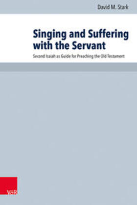 Stark / Hauschildt / Steinmeier |  Singing and Suffering with the Servant | Buch |  Sack Fachmedien