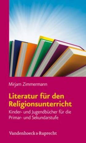 Zimmermann |  Literatur für den Religionsunterricht | Buch |  Sack Fachmedien