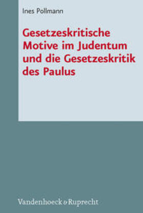 Pollmann |  Gesetzeskritische Motive im Judentum und die Gesetzeskritik des Paulus | Buch |  Sack Fachmedien