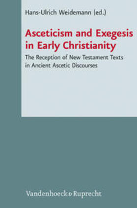 Weidemann |  Asceticism and Exegesis in Early Christianity | Buch |  Sack Fachmedien