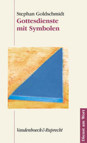 Goldschmidt |  Gottesdienste mit Symbolen | Buch |  Sack Fachmedien