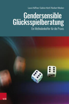 Härtl / Häffner / Wodarz |  Gendersensible Glücksspielberatung | Buch |  Sack Fachmedien