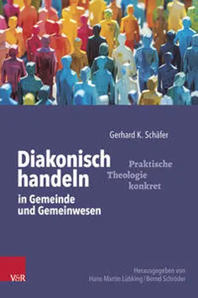 Schäfer |  Diakonisch handeln in Gemeinde und Gemeinwesen | Buch |  Sack Fachmedien