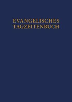 Evangelische Michaelsbruderschaft Dr. Floriann Herrmann |  Evangelisches Tagzeitenbuch | Buch |  Sack Fachmedien