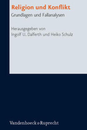 Dalferth / Schulz |  Religion und Konflikt | Buch |  Sack Fachmedien