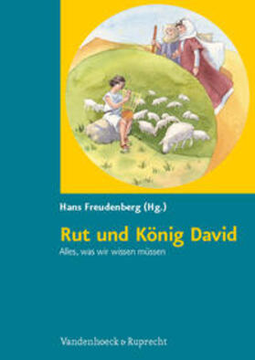 Freudenberg |  Rut und König David. Alles, was wir wissen müssen | Buch |  Sack Fachmedien