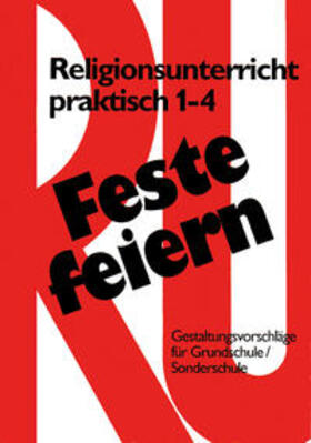 Freudenberg |  Feste feiern mit Religionsunterricht praktisch 1-4 | Buch |  Sack Fachmedien