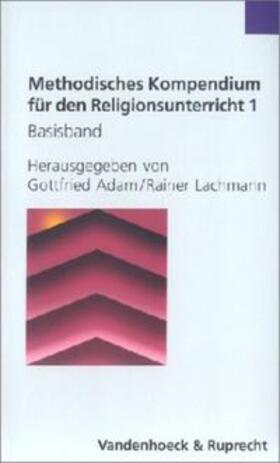 Adam / Lachmann |  Methodisches Kompendium für den Religionsunterricht 1/2 | Buch |  Sack Fachmedien