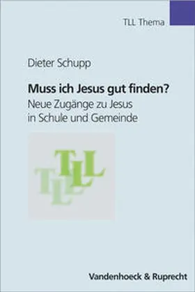 Schupp |  Muss ich Jesus gut finden? | Buch |  Sack Fachmedien