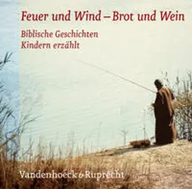 Steinkühler |  Feuer und Wind – Brot und Wein | Sonstiges |  Sack Fachmedien